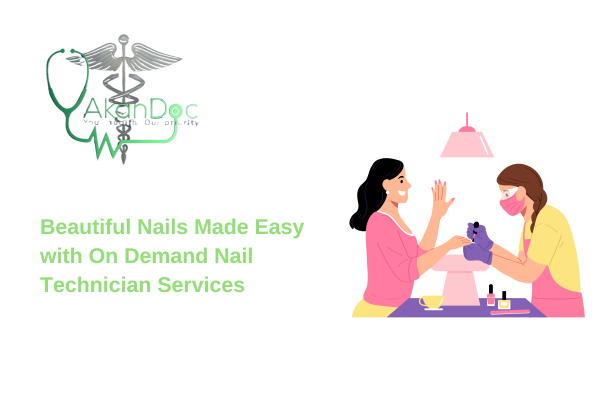 Beautiful Nails Made Easy with On Demand Nail Technician Services